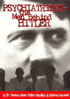 Hardcover Psychiatrists-- The Men Behind Hitler: The Architects of Horror Book