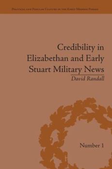 Paperback Credibility in Elizabethan and Early Stuart Military News Book