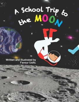 Paperback A School Trip To The Moon Book