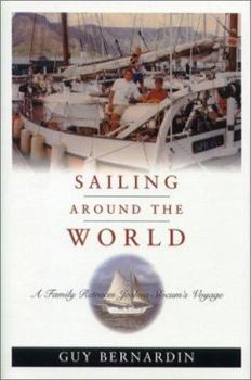 Sailing Around the World: A Family Retraces Joshua Slocum's Voyage