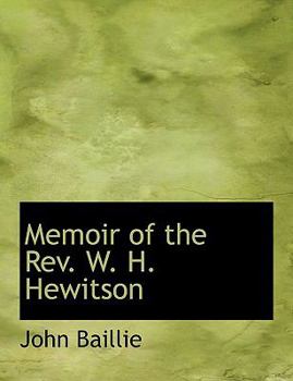 Hardcover Memoir of the REV. W. H. Hewitson Book