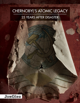 Hardcover Chernobyl's Atomic Legacy: 25 Years After Disaster Book