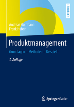 Paperback Produktmanagement: Grundlagen - Methoden - Beispiele [German] Book