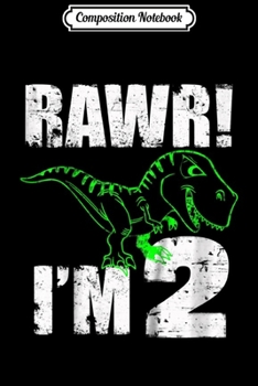 Composition Notebook: Kids 2nd Birthday Dinosaur Gift  for 2 Year Old Boys girls Journal/Notebook Blank Lined Ruled 6x9 100 Pages