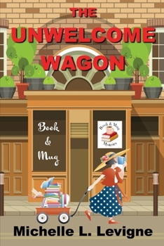 Paperback The Unwelcome Wagon: Book & Mug Mysteries Book 1 Book