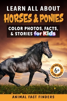 Paperback Learn All About Horses & Ponies: Color Photos, Facts, and Stories for Kids [Large Print] Book