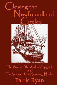 Paperback Closing The Newfoundland Circles: The Wreck of the Avalon Voyager Book