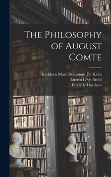 Hardcover The Philosophy of August Comte Book