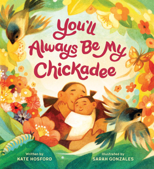 Hardcover You'll Always Be My Chickadee Book