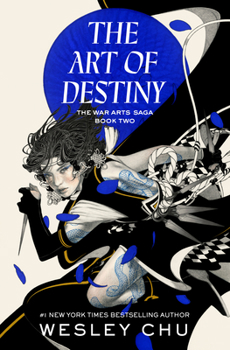 The Art of Destiny - Book #2 of the War Arts Saga