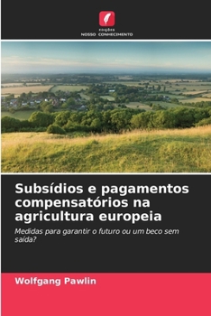 Paperback Subsídios e pagamentos compensatórios na agricultura europeia [Portuguese] Book