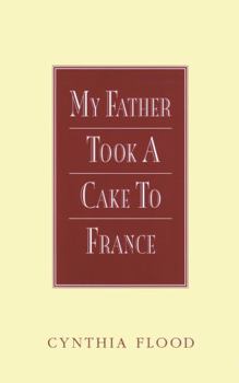 Paperback My Father Took a Cake to France Book