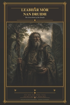 LEABHAR MÒR NAN DRUIDH: The Great Book of the Druids