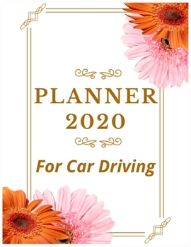 Paperback Planner 2020 for Car Driving: Pretty Simple Planner - 2020 Planner (8.5&#8242; x 11&#8242; ), 128 pages Book