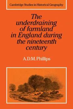 Paperback The Underdraining of Farmland in England During the Nineteenth Century Book