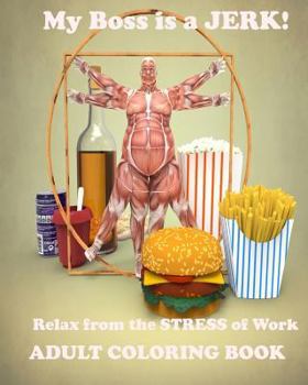 Paperback My boss is a jerk!: Relax from the stress of work! Book