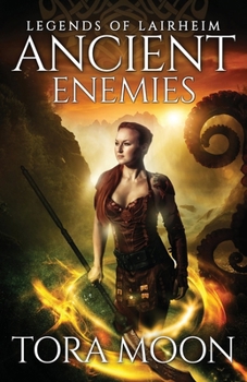 Ancient Enemies - Book #1 of the Legends of Lairheim