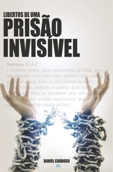 Paperback Libertos de uma Pris?o Invis?vel [Portuguese] Book