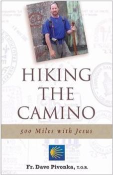 Paperback Hiking the Camino: 500 Miles with Jesus Book