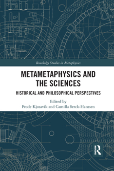 Paperback Metametaphysics and the Sciences: Historical and Philosophical Perspectives Book