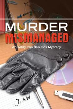 Paperback Murder Mismanaged: An Addy van den Bos Mystery Book