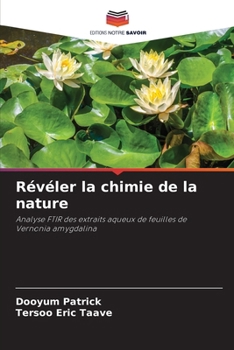 Paperback Révéler la chimie de la nature [French] Book