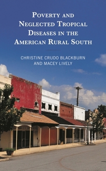 Hardcover Poverty and Neglected Tropical Diseases in the American Rural South Book