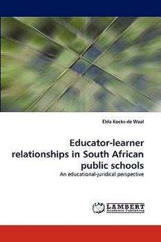 Paperback Educator-Learner Relationships in South African Public Schools Book