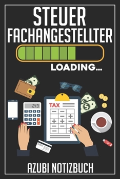Steuerfachangestellter Loading… Azubi Notizbuch: 120 Seiten Kariert im Format A5 (6x9 Zoll) mit Soft Cover Glänzend. (German Edition)