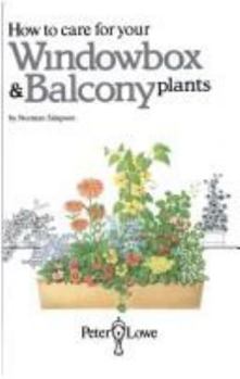 Hardcover How to care for your windowbox & balcony plants (How to Care for Your Houseplants) Book
