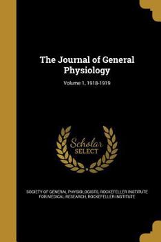 Paperback The Journal of General Physiology; Volume 1, 1918-1919 Book