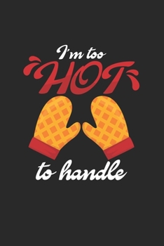 Paperback I'm too hot to handle: 6x9 Cooking - blank with numbers paper - notebook - notes Book