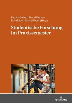 Hardcover Studentische Forschung Im Praxissemester [German] Book