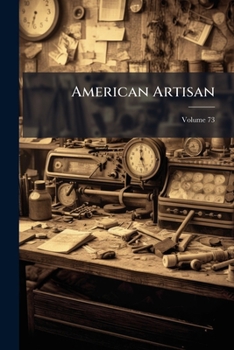 American Artisan, Volume 73