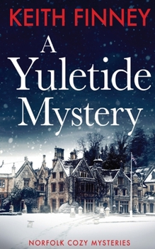 A Yuletide Mystery - Book #6 of the Norfolk Cozy