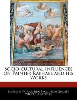 Paperback Socio-Cultural Influences on Painter Raphael and His Works Book