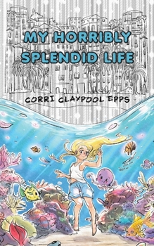 Paperback My Horribly Splendid Life Book