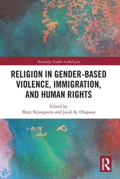 Paperback Religion in Gender-Based Violence, Immigration, and Human Rights Book
