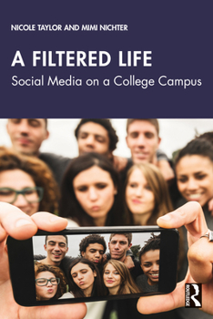 Paperback A Filtered Life: Social Media on a College Campus Book