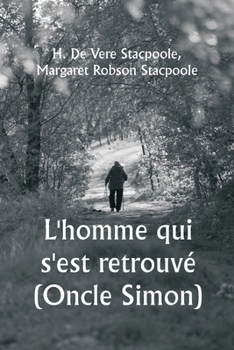 Paperback L'homme qui s'est retrouvé (Oncle Simon) [French] Book