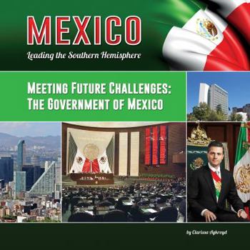 Hardcover Meeting Future Challenges: The Government of Mexico Book