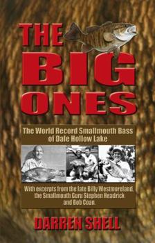 Paperback The Big Ones: The World Record Smallmouth Bass of Dale Hollow Lake Book