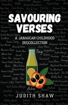 Paperback Savouring Verses: A Jamaican Childhood (Re)Collection Book