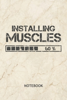 Installing Muscles: Body Builder NOTEBOOK Grid-lined 6x9 - Fitness Journal A5 Gridded - Fitness Athlete Planner Fitness Quotes 120 Pages SQUARED - Fitnessclub Diary Install Muscles Soft Cover