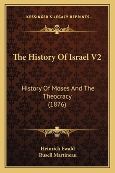 Paperback The History Of Israel V2: History Of Moses And The Theocracy (1876) Book