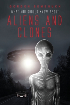 Paperback What You Should Know About Aliens and Clones Book