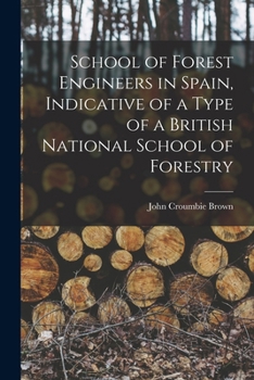 School of Forest Engineers in Spain, Indicative of a Type of a British National School of Forestry