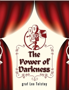 Paperback The Power of Darkness: A Drama in Five Acts Book