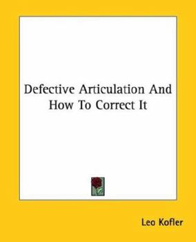 Paperback Defective Articulation And How To Correct It Book