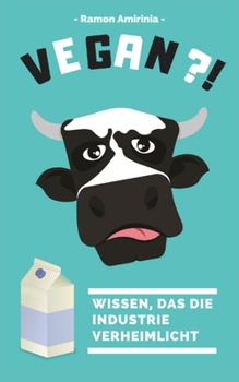 Paperback Vegan - Wissen, das die Industrie verheimlicht [German] Book